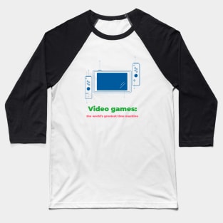 Video games: the world's greatest time machine Baseball T-Shirt